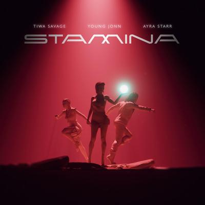 Stamina By Tiwa Savage, Ayra Starr, Young Jonn's cover