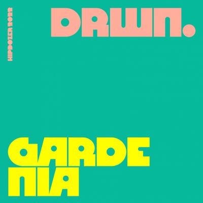 Gardenia By DRWN.'s cover