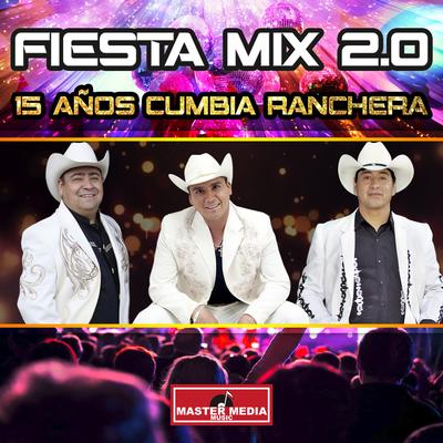Fiesta Mix 2.0 15 Años Cumbia Ranchera's cover