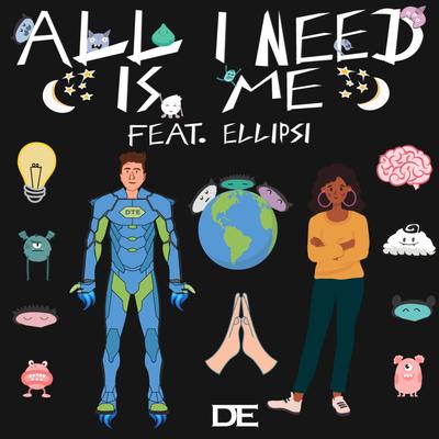 ALL I NEED IS ME By Ditch The Ego, ellipsi.'s cover