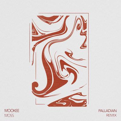 Moss (PALLADIAN Remix) By Mookee, PALLADIAN's cover