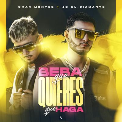 Beba Qué Quieres Que Haga By Omar Montes, JC el Diamante's cover