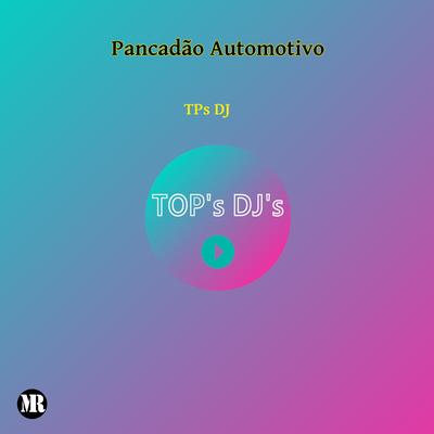 Pancadão Automotivo By TPs DJ's cover