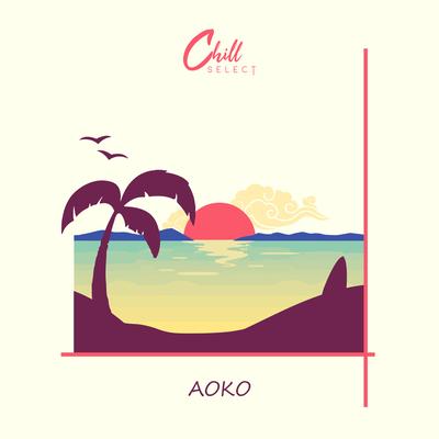 Overseas By Aoko, Chill Select's cover