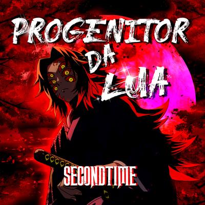 Progenitor da Lua By SecondTime's cover