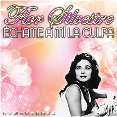 Échame a mí la culpa (Remastered)'s cover