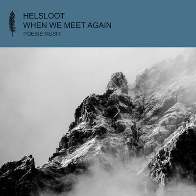 When We Meet Again (Edit) By Helsloot's cover