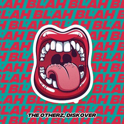 Blah By Diskover, The Otherz's cover