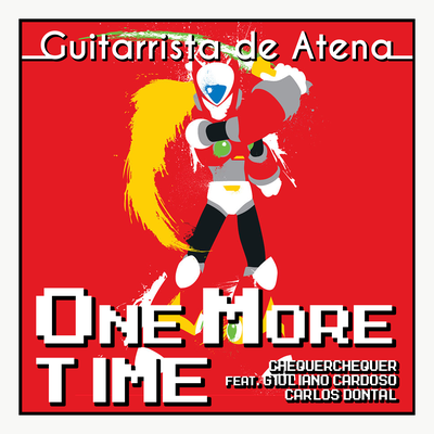 One More Time (From "Megaman X3") By Guitarrista de Atena, ChequerChequer, Carlos Dontal, Giuliano Cardoso's cover