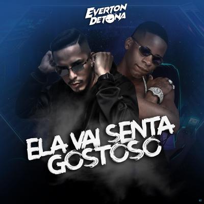 Ela Vai Sentar Gostoso (feat. Dj JL O Único) (feat. Dj JL O Único) By DJ Everton Detona, Dj JL O Único's cover