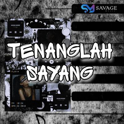 TENANGLAH SAYANG Remix By BATARA PRESENT's cover