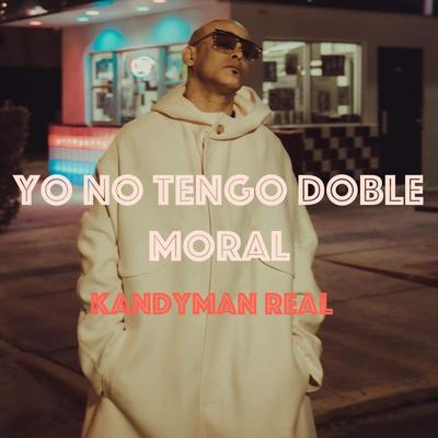 Yo No Tengo Doble Moral By Kandyman's cover
