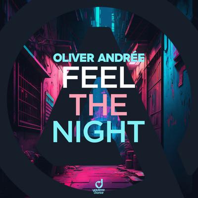 Feel the Night By Oliver Andrée's cover