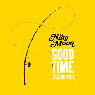 GOOD TIME (Acoustic) By Niko Moon's cover