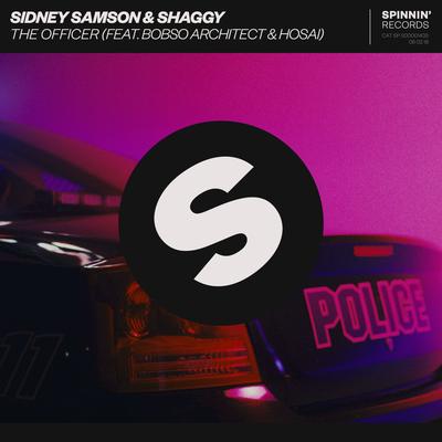 The Officer (feat. Bobso Architect & Hosai) By Sidney Samson, Shaggy, Bobso Architect, Hosai's cover
