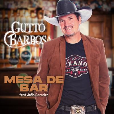 Mesa de Bar By Gutto Barbosa, João Carreiro's cover