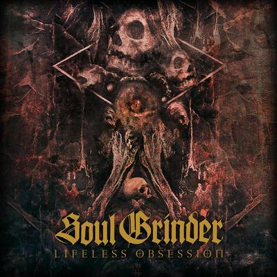 Lifeless Obsession By Soul Grinder's cover