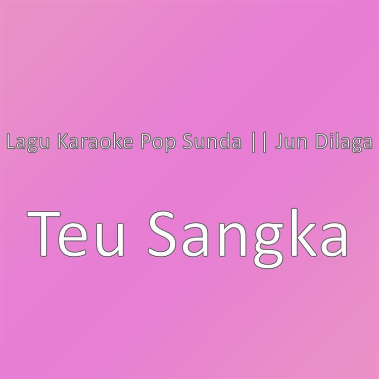 Lagu Karaoke Pop Sunda || Jun Dilaga's avatar image