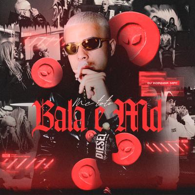 Bala e MD By MC Tuto, Dj koringa Mpc's cover