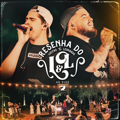 Por um Gole a Mais / Um Degrau (Ao Vivo) By Luccas & Leonardo's cover