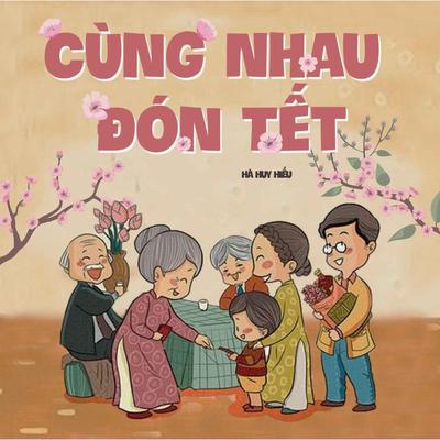 Cùng Nhau Đón Tết's cover