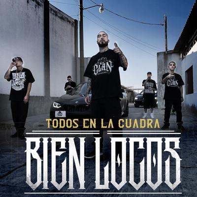 Todos en la Cuadra Bien Locos (feat. C-kan, Gera MX, Santa Fe Klan & Neto Peña) By Dharius, C-Kan, Gera MX, Santa Fe Klan, Neto Peña's cover