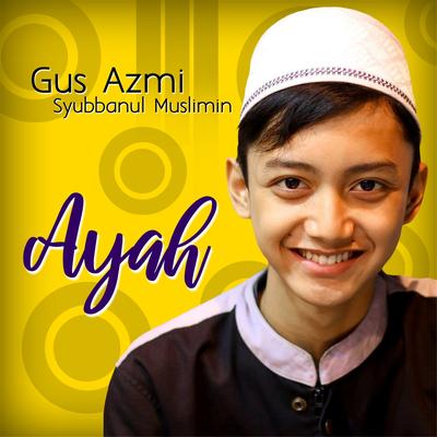 Gus Azmi Syubbanul Muslimin's cover