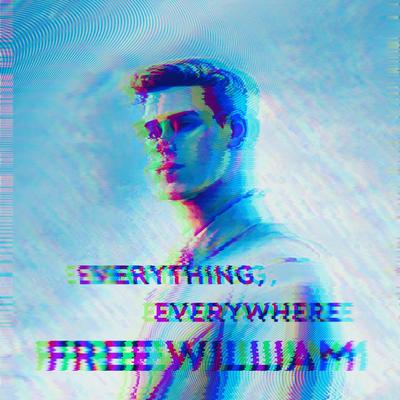 Everything, Everywhere By FREE WILLIAM's cover