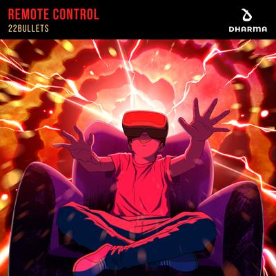 Remote Control By 22Bullets's cover