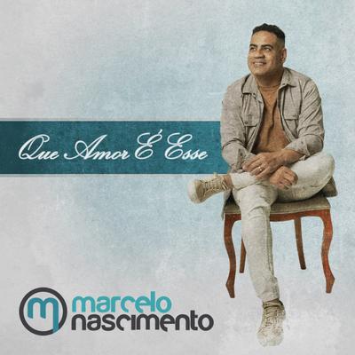 Que Amor É Esse By Marcelo Nascimento's cover