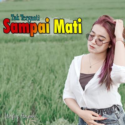 Tak Terganti Sampai Mati (Remix)'s cover