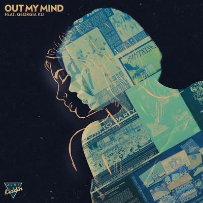 Out My Mind (feat. Georgia Ku) By Just Kiddin, Georgia Ku's cover
