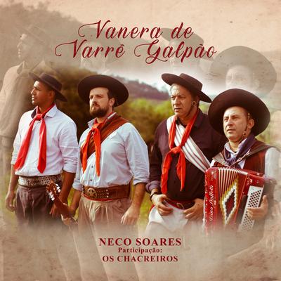 Vanera de Varrê Galpão By Neco Soares, Os Chacreiros's cover