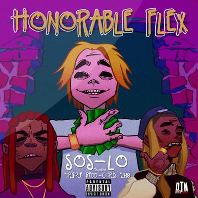 Honorable Flex (feat. Chris King & Trippie Redd) By SOS LO, Chris King, Trippie Redd's cover