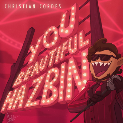 You Beautiful Hazbin By Christian Cordes's cover