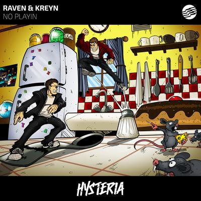 No Playin By Raven & Kreyn's cover