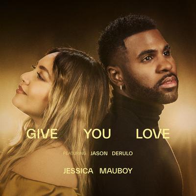 Give You Love (feat. Jason Derulo) By Jessica Mauboy, Jason Derulo's cover
