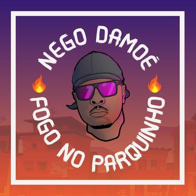 Fogo no Parquinho (Ao Vivo) By Nego Damoe's cover