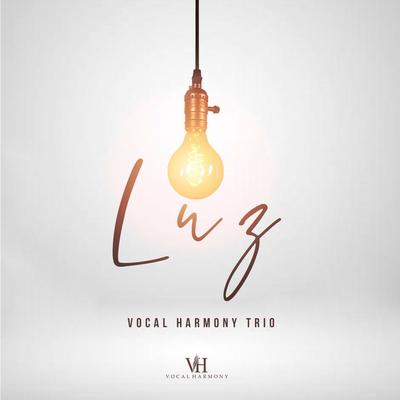 Luz By Vocal Harmony Trio's cover
