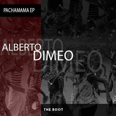 Pachamama (Original Mix) By Alberto Dimeo's cover