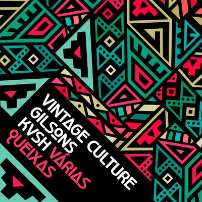 Várias Queixas (Radio Edit) By Vintage Culture, Gilsons, KVSH's cover