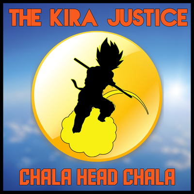 Chala Head Chala (Abertura Brasileira de "Dragon Ball Z") By The Kira Justice, Arnold02's cover