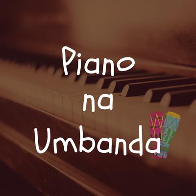 Brado de Xangô By Piano na Umbanda's cover