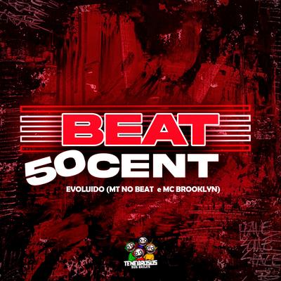 Beat 50 Cent Evoluido By MT no Beat, Mc Brooklyn's cover