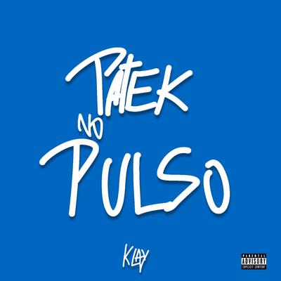 Patek no Pulso By Klay's cover
