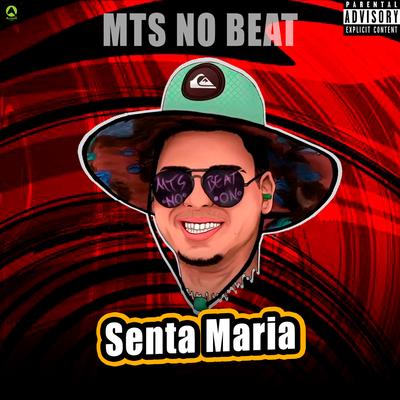 Senta Maria By MTS No Beat's cover