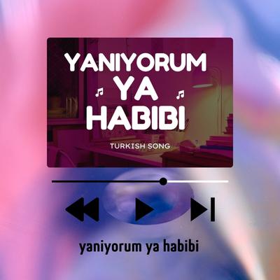 yaniyorum ya habibi يلا يورم يا حبيبي's cover