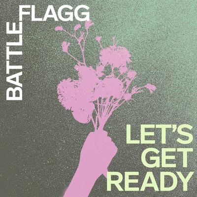 Let's Get Ready (Radio Edit) By BATTLEFLAGG's cover