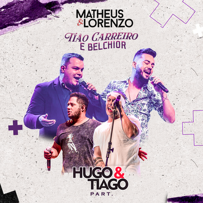 Tião Carreiro e Belchior By Matheus e Lorenzo, Hugo & Tiago's cover