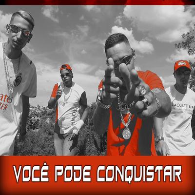 Você Pode Conquistar By Mc Leo da 3, MC Vini do abc, Mc Leo do Santa, MC Lga's cover